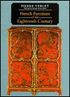 French Furniture of the Eighteenth Century - Pierre Verlet, Penelope Hunter-Stiebel