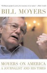 Moyers on America: A Journalist and His Times - Bill Moyers, Julie Leininger Pycior