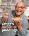 Gregg's Favourite Puddings - Gregg Wallace