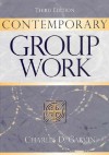 Contemporary Group Work (3rd Edition) - Charles D. Garvin