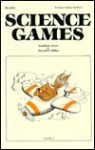 Science Games - Arnold R. Davis, Donald C. Miller