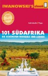 101 Südafrika - Reiseführer von Iwanowski: Die schönsten Reiseziele und Lodges (German Edition) - Michael Iwanowski, Dirk Kruse-Etzbach