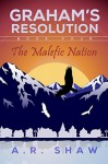 The Malefic Nation (Graham's Resolution Book 4) - R.A. Shaw