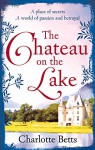 The Chateau on the Lake - Charlotte Betts