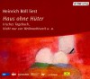 Haus ohne Hüter: Irisches Tagebuch, Nicht nur zur Weihnachtszeit u.a. - Prosa und Essayistisches aus den 50er Jahren. Lesungen - Heinrich Böll