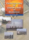 Privatization of Urban Land in Shanghai - Ling-hin Li