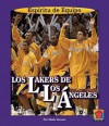 Los Lakers De Los Angeles / Los Angeles Lakers (Espiritu De Equipo / Team Spirit) - Mark Stewart, Manuel Kalmanovitz, Eduardo Narvaez