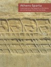 Athens-Sparta: Contributions to the Research on the History and Archaeology of the Two City-States - Nikolaos Kaltsas