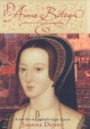 Anne Boleyn: A New Life of England's Tragic Queen - Joanna Denny