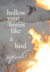 Hollow Your Bones Like a Bird's - scifigrl47