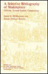 Selective Bibliography of Shakespeare: Editions, Textual Studies, Commentary - James G. McManaway, Jeanne Addison Roberts