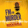 FM for Murder: A Pamela Barnes Acoustic Mystery, Book 2 - Patricia Rockwell, Becky Boyd