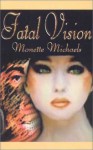 Fatal Vision - Monette Michaels