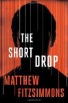 The Short Drop - Matthew FitzSimmons