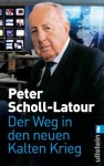 Der Weg in den neuen Kalten Krieg - Peter Scholl-Latour