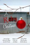 A Ruby Christmas - Jerusha Agen, Dianne E. Butts, Jennifer Fromke, Marji Laine, Fay Lamb, J.A. Marx, Ruth O'Neil, Phee Paradise, Debbie Roome