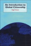 An Introduction to Global Citizenship - Nigel Dower