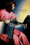 A Joyful Passion for Teaching - Al Stramiello, Carl Martray, Mary Willingham