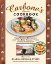 Carbone's Cookbook: Old-World Elegance and the Best Italian Food in the Northeast - Jane Stern