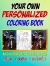 The PERSONALIZED COLORING BOOK for any Occasion!: Your Own Personalized Coloring Book for Weddings, Engagements, Birthdays, Reunions, Showers, Parties, ... Coloring Books & Adult Coloring Books 1) - Joanne DeHardt, Danny Lee, Nigel Peterson, Coloring Book People