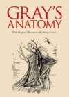 Gray's Anatomy: With Original Illustrations by Henry Carter - Henry Gray