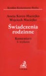 Świadczenia rodzinne Komentarz - Korcz-Maciejko Aneta, Wojciech Maciejko, Korcz Maciejko Aneta