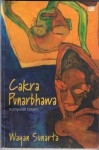 Cakra Punarbhawa - Wayan Sunarta