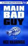 Main Bad Guy - Nick Kolakowski