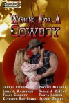 Wishing for a Cowboy - Kathleen Rice Adams, Phyliss Miranda, Cheryl Pierson, Sarah J. McNeal, Jacquie Rogers, Tracy Garrett