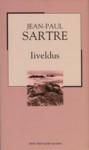 Iiveldus (XX sajandi romaan, #13) - Jean-Paul Sartre, Tanel Lepsoo