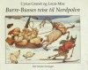 Burre-Busses reise til Nordpolen - Cyrus Granér, Louis Moe, Lars Amund Vaage