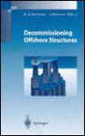 Decommissioning Offshore Structures - Gorman