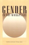 Gender in the Workplace - Clair Brown, Joseph A. Pechman