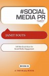 # Social Media Pr Tweet Book01: 140 Bite Sized Ideas For Social Media Engagement - Janet Fouts, Rajesh Setty