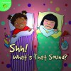 Shh! What's That Sound? - Jo Cleland