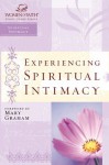 Experiencing Spiritual Intimacy: Women of Faith Study Guide Series - Christa Kinde