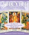 The Thoth Companion: The Key to the True Symbolic Meaning of the Thoth Tarot - Michael Osiris Snuffin