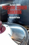 Pressure Cooker Cookbook (The Basic Basics) - Marguerite Patten