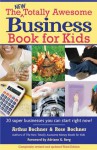 New Totally Awesome Business Book for Kids: Revised Edition - Arthur Bochner, Rose Bochner, Adriane G. Berg