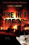 The Hot Mess - Gayle Carline