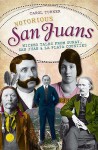 Notorious San Juans: Wicked Tales from Ouray, San Juan & La Plata Counties - Carol Turner