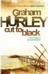 Cut To Black - Graham Hurley