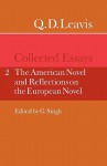 Q. D. Leavis: Collected Essays: Volume 2, the American Novel and Reflections on the European Novel - Q.D. Leavis