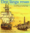 Den långa resan: En berättelse om en ostindiefarare - Sven Nordqvist, Mats Wahl