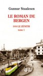 Le roman de Bergen 1950 Le zénith - Tome 1 (Broché) - Gunnar Staalesen