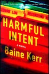 Harmful Intent - Baine Kerr, Colin Joh