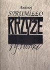 Krzyże. Rysunki - Andrzej Strumiłło