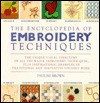 The Encyclopedia of Embroidery Techniques: The Unique Visual Directory of all the Major Embroidery Techniques... - Pauline Brown