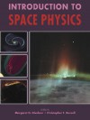 Introduction to Space Physics (Cambridge Atmospheric and Space Science) - Atmo Kivelson, Christopher T. Russell, Atmo Kivelson