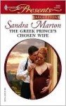 The Greek Prince's Chosen Wife - Sandra Marton